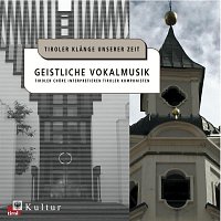 Geistliche Vokalmusik - Tiroler Klange unserer Zeit