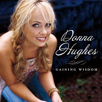 Donna Hughes – Gaining Wisdom