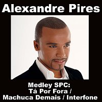 Alexandre Pires – Medley SPC: Tá Por Fora / Machuca Demais / Interfone