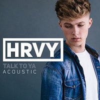 HRVY – Talk To Ya [Acoustic]