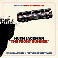 Rob Simonsen – The Front Runner (Original Motion Picture Soundtrack)