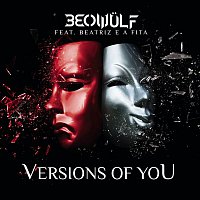 Beowulf, Beatriz e a Fita – Versions Of You