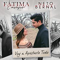 Fátima Campo, Neto Bernal – Voy A Apostarlo Todo