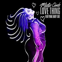 Malia Civetz – Love Thing (feat. Yung Baby Tate)