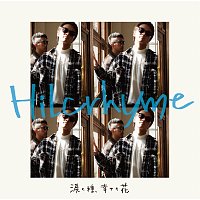 Hilcrhyme – Namidano Tane, Shiawaseno Hana