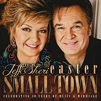 Jeff & Sheri Easter – Small Town