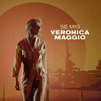 Veronica Maggio – SE MIG