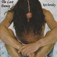 Ken Hensley – The Last Dance