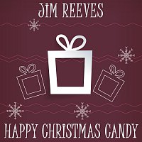 Jim Reeves – Happy Christmas Candy