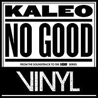Kaleo – No Good
