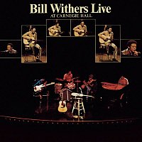 Bill Withers – Bill Withers Live At Carnegie Hall