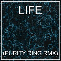 HEALTH – LIFE [PURITY RING RMX]