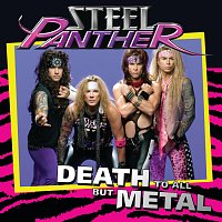 Steel Panther – Death To All But Metal