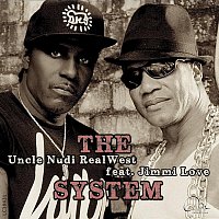 Uncle Nudi RealWest feat. Jimmi Love – The System