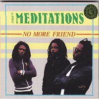 The Meditations – No More Friend