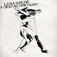 Laura Marling – A Creature I Don't Know
