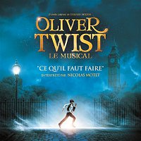Nicolas Motet – Ce qu'il faut faire (from Oliver Twist, le Musical)