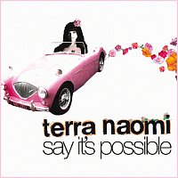 Terra Naomi – Say It's Possible