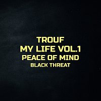 Trouf, Black Threat – Peace Of Mind