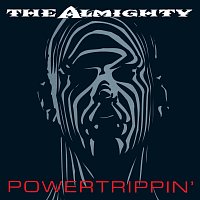 The Almighty – Powertrippin' [Deluxe]