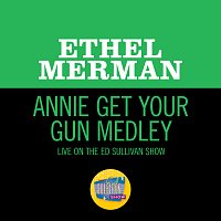 Ethel Merman – Annie Get Your Gun Medley [Live On The Ed Sullivan Show, May 5, 1968]