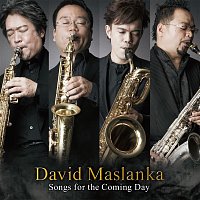Masato Quartet Kumoi – David Maslanka: The Songs For The Coming Day & Songs Of Life(Libera)