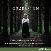 Marie Nadeau-Tremblay, Mélisande Corriveau, Eric Milnes, Kerry Bursey – Obsession