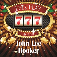 John Lee Hooker – Lets play again