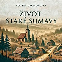 Martin Zahálka – Vondruška: Život staré Šumavy