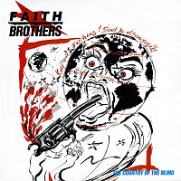 The Faith Brothers – The Country Of The Blind