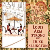 Louis Armstrong & Duke Ellington – Take a Coffee Break