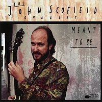 John Scofield – Meant To Be