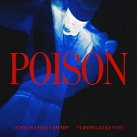 Octavian, Take A Daytrip, Obongjayar & Santi – Poison