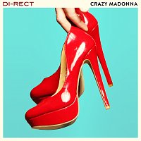 DI-RECT – Crazy Madonna