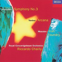 Royal Concertgebouw Orchestra, Riccardo Chailly – Prokofiev: Symphony No. 3 / Mosolov: Iron Foundry / Varese: Arcana