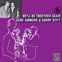 Gene Ammons, Sonny Stitt – We'll Be Together Again