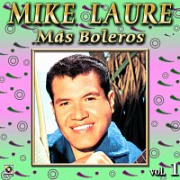 Mike Laure – Joyas Musicales: Más Boleros, Vol. 1