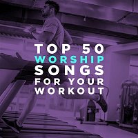 Přední strana obalu CD Top 50 Worship Songs for Your Workout