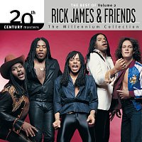 Rick James – 20th Century Masters: The Millennium Collection: The Best Of Rick James And Friends, Volume 2