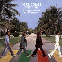 Various Artists.. – Here Comes the Sun: A Reggae Tribute to The Beatles