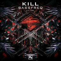 Bassfreq – Kill