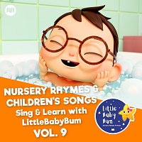 Little Baby Bum Nursery Rhyme Friends – Nursery Rhymes & Children's Songs, Vol. 9 [Sing & Learn with LittleBabyBum]