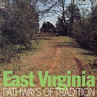 East Virginia – Pathways Of Tradition