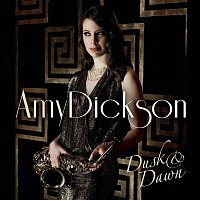 Amy Dickson – Dusk And Dawn