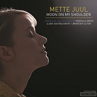 Mette Juul – Moon On My Shoulder
