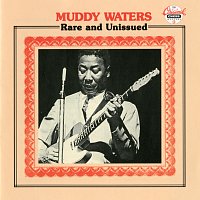 Muddy Waters – Rare And Unissued