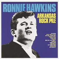 Ronnie Hawkins – Arkansas Rockpile