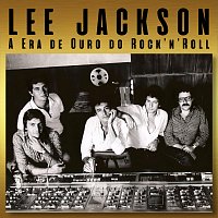 Lee Jackson – A Era De Ouro Do Rock 'N' Roll