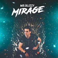 Mr.blizzy – Mirage
