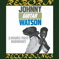 Johnny Guitar Watson – 3 Hours Past Midnight (HD Remastered)